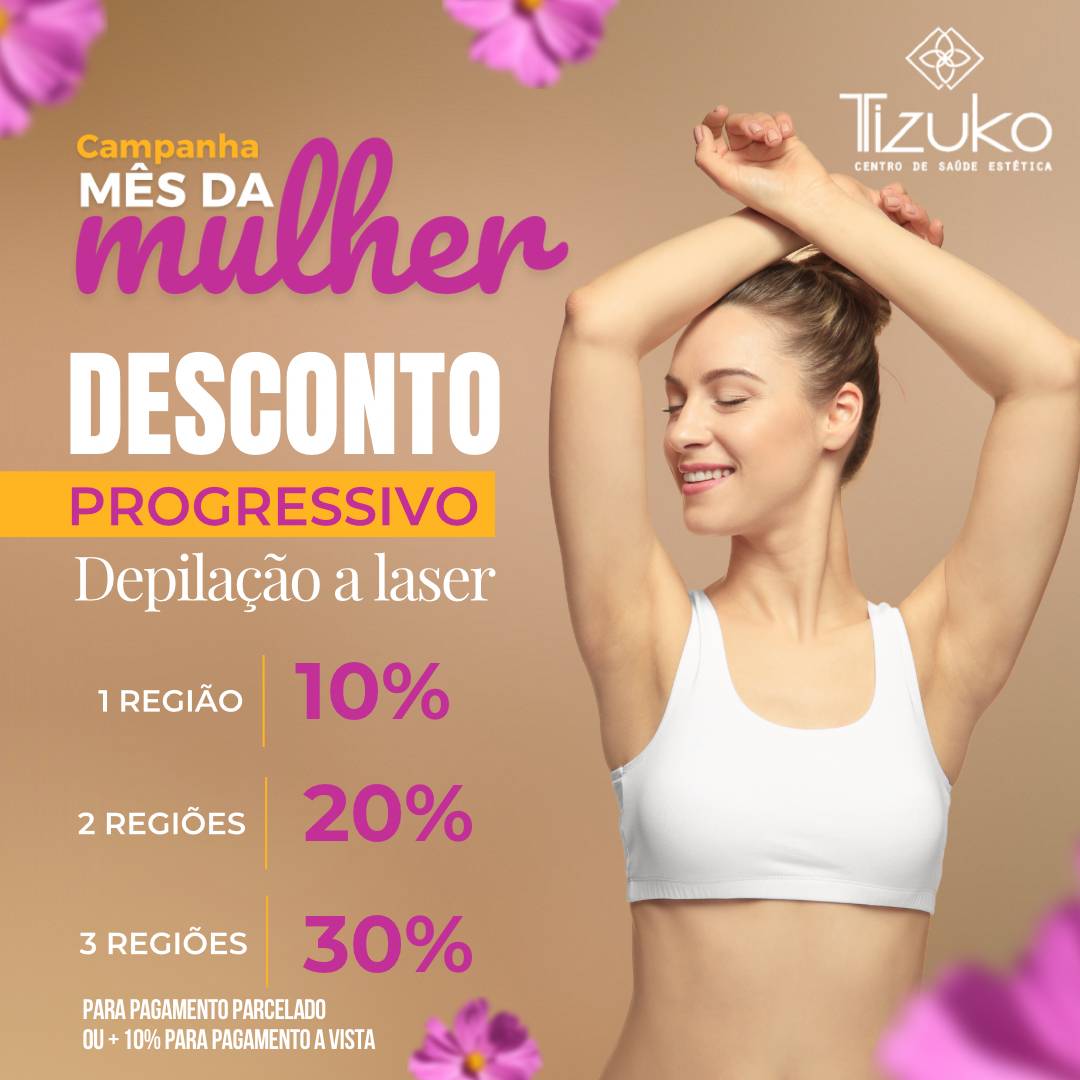 campanha-mes-da-mulher-depilacao-a-laser-tizuko campanha mes da mulher depilacao a laser tizuko